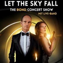 Let The Sky Fall - The Bond Concert Show 08.11.2026 Großes Kulturhaus