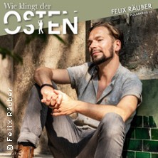 Felix Räuber - Wie klingt der Osten 21.03.2027 Boulevardtheater Dresden