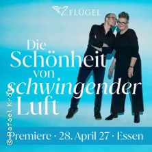 2Flügel - Die Schönheit von schwingender Luft 28.04.2027 Lichtburg Essen