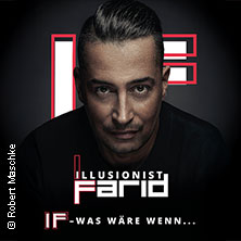 Farid - IF - …was wäre wenn? 17.05.2027 Capitol Mannheim