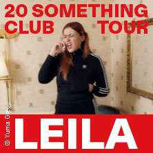 LEILA - 20 Something Club Tour 18.02.2027 Im Wizemann (Studio)