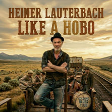 Heiner Lauterbach - Like a Hobo 13.02.2027 Badnerlandhalle