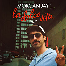 Morgan Jay - La Dolce Vita Tour 25.04.2027 Stadthalle Köln-Mülheim