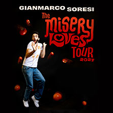 Gianmarco Soresi - The Misery Loves Tour 12.02.2027 Tanzbrunnen Köln