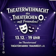 DIE THEATERWEIHNACHT - 2026 13.12.2026 die-theaterfabrik