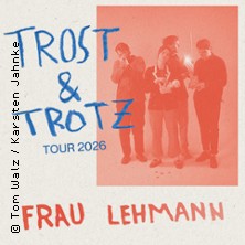 Frau Lehmann - Trost & Trotz Tour 2026 24.10.2026 Garagen