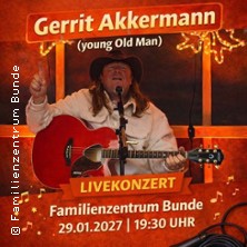 Gerrit Akkermann (the young old man) 29.01.2027 Familienzentrum Bunde