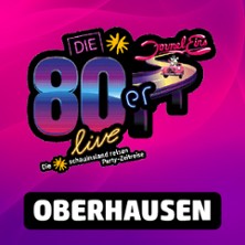 DIE 80ER LIVE 02.10.2027 Rudolf Weber-ARENA