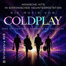 Die Musik von Coldplay 09.02.2027 Congress Center Rosengarten Mannheim