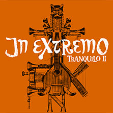 In Extremo - Tranquilo II - Akustik Tour 2026 07.11.2026 Circus - Krone - Bau