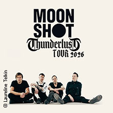 Moon Shot - Thunderlust Tour 2026 - Special Guest 20.11.2026 Lux