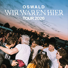 Oswald - Wir waren hier Tour 2026 15.10.2026 Im Wizemann Stuttgart
