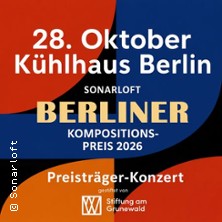 Berliner Kompositionspreis 2026 - Preisträger-Konzert - Duo Edition 28.10.2026 Kühlhaus Berlin
