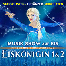 Eiskönigin 1 & 2 - Musik Show auf Eis - Mit Musik-Highlights u.a. aus Frozen 1&2 11.03.2027 Congress Park Hanau