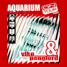 viko & penglord - Aquarium on tour 2026 12.12.2026 Im Wizemann Stuttgart