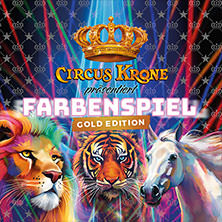 CIRCUS KRONE präsentiert FARBENSPIEL - Gold Edition 09.10.2026 Heiligengeistfeld
