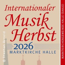 Eröffnungskonzert 18.09.2026 Marktkirche Unser lieben Frauen