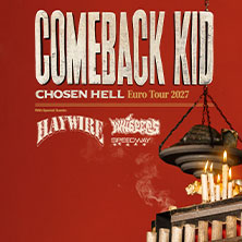 Comeback Kid - Chosen Hell Euro Tour 2027 28.01.2027 Z-Bau