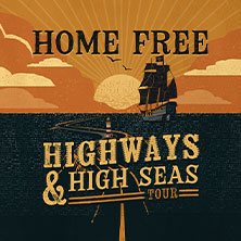 Home Free: Highways & High Seas Tour 2026 05.10.2026 Fabrik