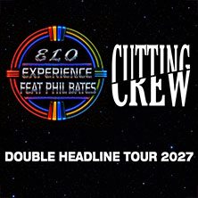 Electric Light Orchestra & Cutting Crew - Experience feat. Phil Bates 05.05.2027 Konzert- und Kongresszentrum Harmonie