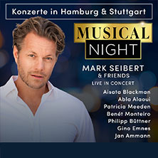 A Musical Night mit Mark Seibert & Friends - Live in Concert 12.10.2026 Stage Theater Neue Flora Hamburg