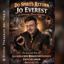 Do Spirits Return - Die große Houdini Show 28.11.2026 THEASEUM der Magie * Das 1. Zaubertheater im Erzgebirge