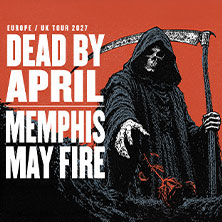 Dead By April & Memphis May Fire 11.05.2027 HIRSCH