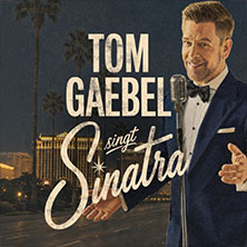 Tom Gaebel singt Sinatra - Tour 2027 11.05.2027 Lichtburg Essen