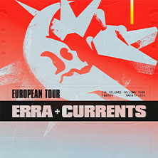ERRA + CURRENTS - The Silence Follows Tour 06.11.2026 Carlswerk Victoria